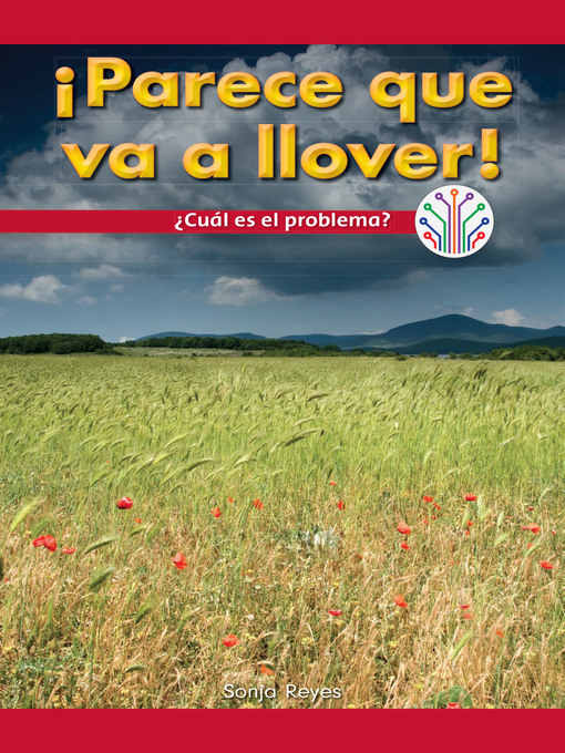 Title details for ¡Parece que va a llover!: ¿Cuál es el problema? (Looks Like Rain!: What's the Problem?) by Sonja Reyes - Available